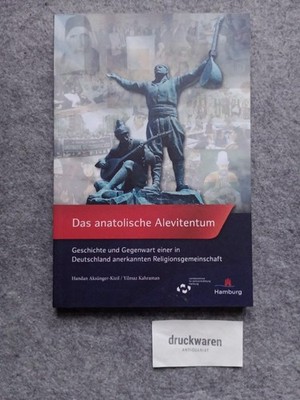 Das anatolische Alevitentum : Geschichte und Gegenwart einer in Deutschland aner