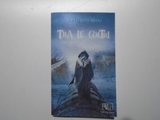 LIBRO TRA LE COLTRI DI MATTIA BERNARDINI ED.HORTI DI GIANO,A META' PREZZO