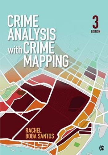 Crime Analysis with Crime Mapping by Rachel Boba Santos: Used