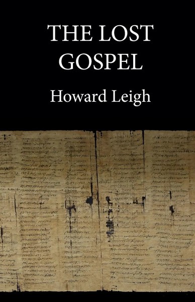 The Lost Gospel | Howard Leigh | Taschenbuch | Kartoniert / Broschiert | 2020-image