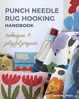 Crystal Ross Punch Needle Rug Hooking Handbook (Taschenbuch)