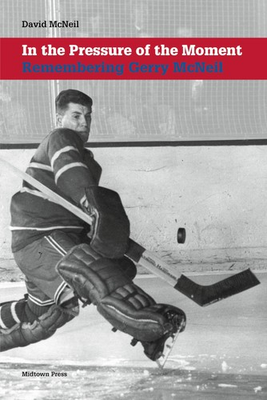 #ad In the Pressure of the Moment: Remembering Gerry McNeil paperback McNeil ... $27.68