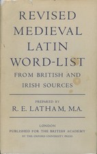 R E Latham / Revised Medieval Latin Word-List From British and Irish Sources
