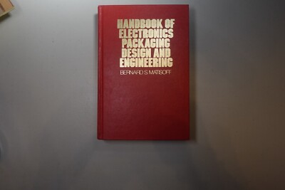 Handbook of Electronics Packaging Design and Engineering by Matisoff, Bernard S.