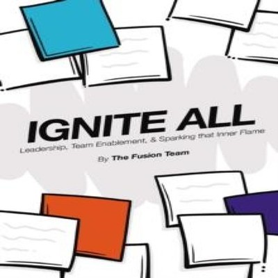 Ignite All Leadership Team Enablement Sparking That Inner Flame T