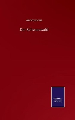 Der Schwarzwald by Anonymous (German) Hardcover Book