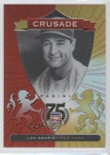 2014 Panini Hall of Fame Crusades Red 46/75 Lou Gehrig #11 HOF 0f8
