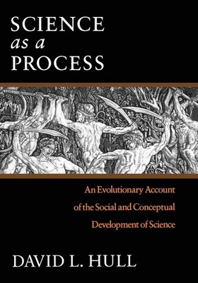 Science as a Process: An Evolutionary Account of the Social and Conceptual D...