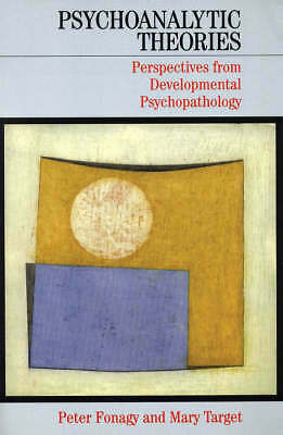 Psychoanalytic Theories: Perspectives from Developmental Psychopathology by...