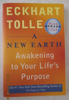 New Earth : Awakening to Your Life's Purpose by Eckhart Tolle (2008, Uk-B Format