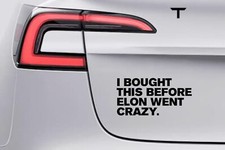 Aufkleber Sticker Auto Tesla 20cm x 10cm "I BOUGHT THIS BEFORE ELON WENT CRAZY."