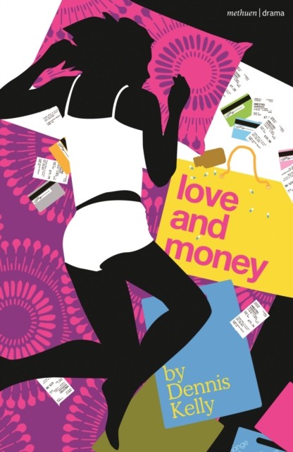 Love and Money by Dennis Kelly 9781350258754 NEW Free UK Delivery - Image 9
