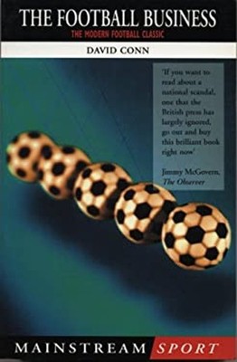 Football Business : Fair Game in the '90s? Conn, David Hushion Ho