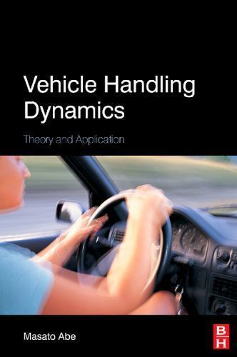 Vehicle Handling Dynamics Theory and Application Abe Hardback 9781856177498