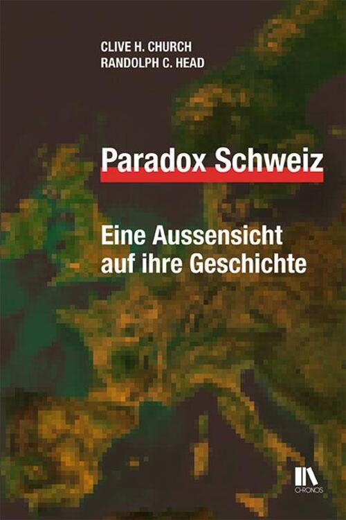 Thumbnail - Paradox Schweiz Eine Aussensicht Auf Ihre Geschichte Clive H. Church