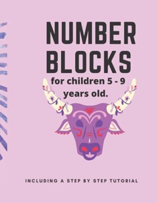 Number blocks for children 5 -9 years old. Including a step by step tutorial....