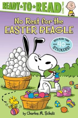 No Rest for the Easter Beagle: Ready-To-Read Level 2 by Schulz, Charles M.