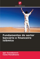Fundamentos Do Sector BancáRio E Financeiro IslâMico Igor Gvozdanovic (U. A.)
