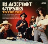 Blackfoot Gypsies - To The Top - Cd - G1398Z