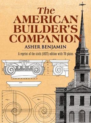 The American Builder's Companion Benjamin Asher paperback Used - Very Good
