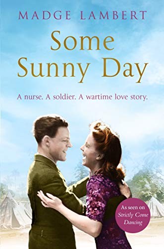 Some Sunny Day: A nurse. A soldier. A wartime love story.,Madge - Image 4