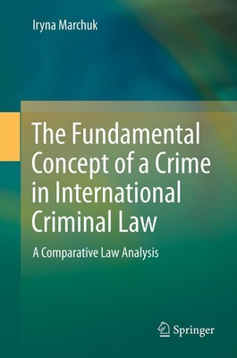 The Fundamental Concept of Crime in International Criminal Law Iryna Marchuk