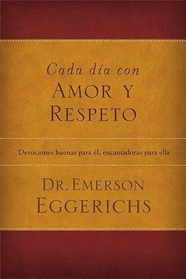 Cada dia con amor y respeto / The Love & Respect Experience: D...