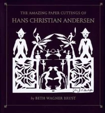 The Amazing Paper Cuttings of Hans Christian Andersen - Hardcover - GOOD