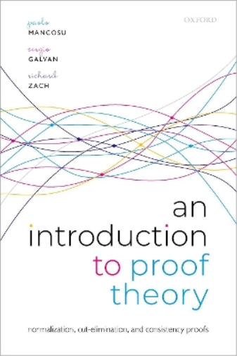 Paolo Mancosu Sergio Galvan Richard Za An Introduction to Proof Theo (Tascabile)