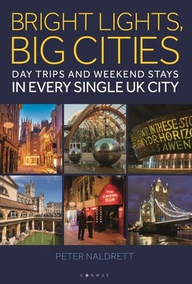 Bright Lights, Big Cities : Making the Most of Day Trips and Weekend Stays in...