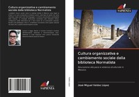 José Miguel Valdez LóPez | Cultura Organizzativa E Cambiamento Sociale Dalla...