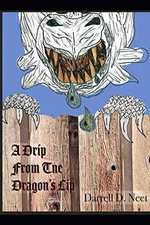 A DRIP FROM THE DRAGON'S LIP: The book - Paperback, by Neet OPMA Darrell - Good