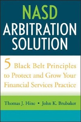 NASD Arbitration Solution : five Black-Belt Principles to Protect and Grow Yo...