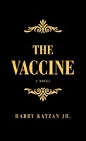 Harry Katzan Jr. | The Vaccine | Buch | Englisch (2021) | Gebunden | Iuniverse