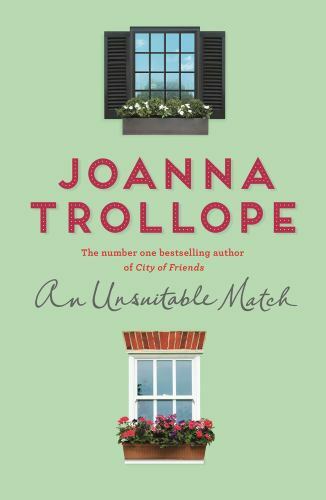 Unsuitable Match by Joanna Trollope (2018, Hardcover)