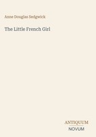 Anne Douglas Sedgwick | The Little French Girl | Buch | Englisch (2026)