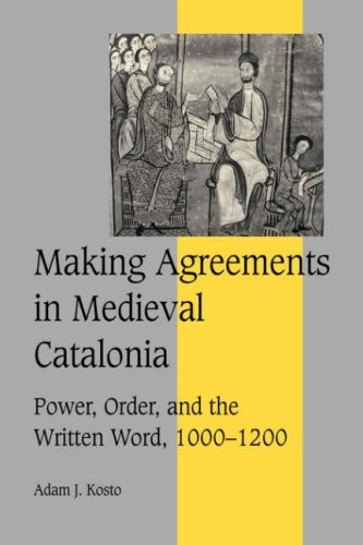 Making Agreement Medieval Catalonia: Power, Ord. Kosto<|