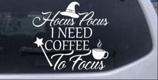 Hocus Pocus Need Coffee To Focus Car Or Truck Window Laptop Decal Sticker