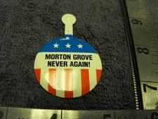 1980s MORTON GROVE  NEVER AGAIN ! Pro-Gun Politcle Lapel Button