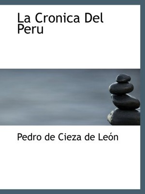 LA CRONICA DEL PERU (SPANISH EDITION) By Pedro De Cieza De Leon **BRAND NEW**