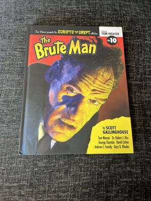 Scripts From The Crypt - No 10 - The Brute Man - 2019 Hardback
