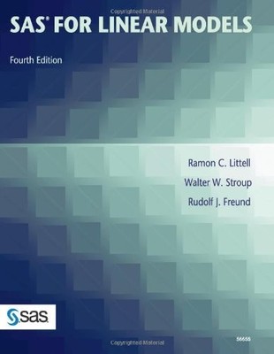 SAS for Linear Models, Fourth Edition by Freund