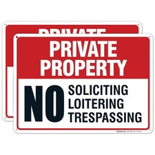 Private Property Sign, No Soliciting Loitering 10x14 2 PK, aluminum