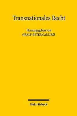 Transnationales Recht: Stand und Perspektiven by Gralf-Peter Calliess (German) H