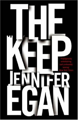 The Keep By Jennifer Egan. 9780349120430