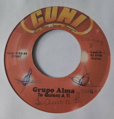 Grupo Alma El Dueno De Mi Amor / Te Quiero A Ti CUNI 4193 VG+ #1139