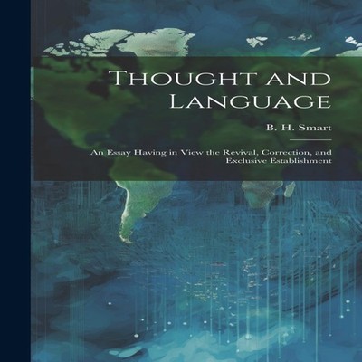 Thought and Language An Essay Having in View the Revival Correcti