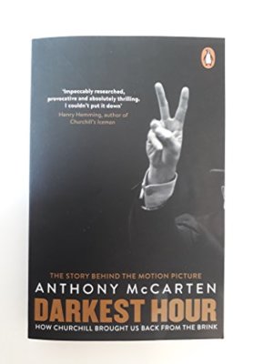 Darkest Hour: How Churchill Brought us Back from the Brink,Anthony McCarten