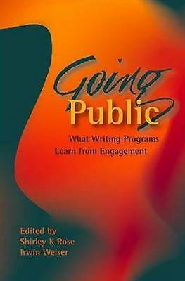 Going Public: What Writing Programs Learn from Engagement by 