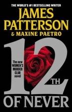 12th of Never (Women's Murder Club) - Paperback By Patterson, James - GOOD